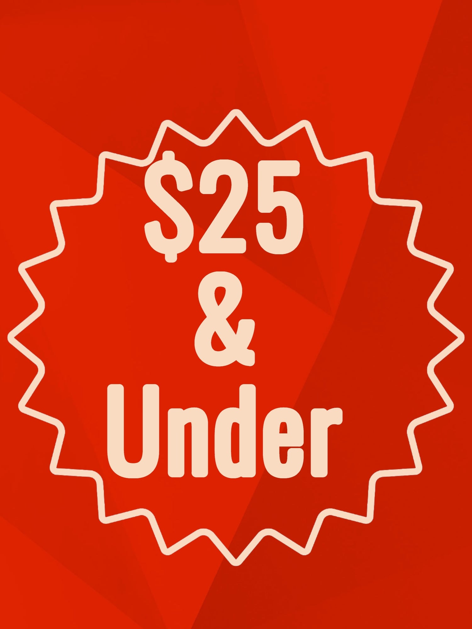 $25 or less!